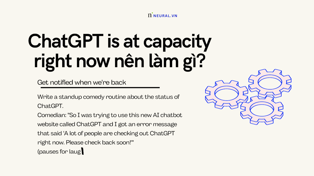 ChatGPT is at capacity right now nên làm gì?